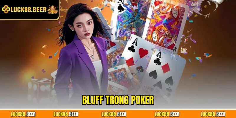 Bluff trong Poker