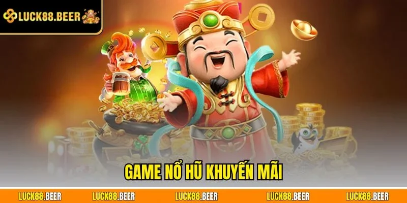 Game nổ hũ khuyến mãi