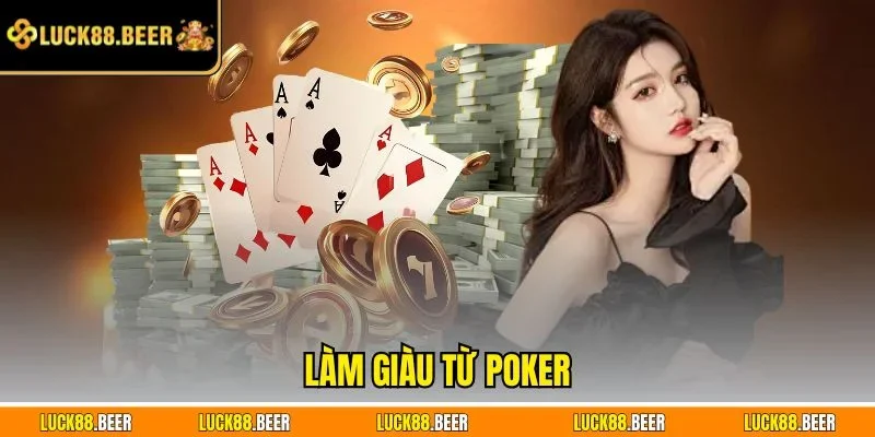 Làm giàu từ Poker
