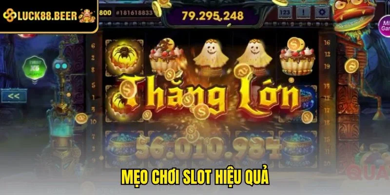 Mẹo chơi slot hiệu quả