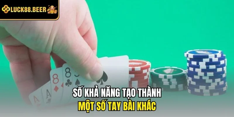 Số khả năng tạo thành một số tay bài khác